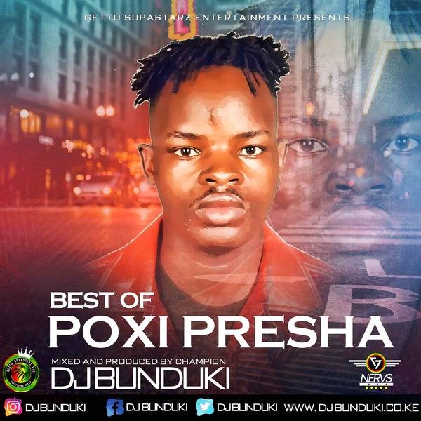 DJ BUNDUKI BEST OF POXI PRESHA 2021 (50:54)