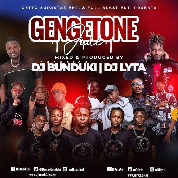 DJ BUNDUKI & DJ LYTA – GENGETONE JUICE (1:00:23)