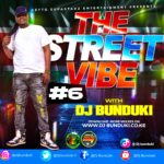 DJ BUNDUKI – THE STREET VIBE #6 PEWA 2023