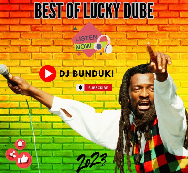DJ BUNDUKI – BEST OF LUCKY DUBE 2023 MIXX