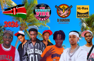 DJ BUNDUKI -THE STREET VIBE 145 KENYAN DRILL MADE IN MSA 2026 MIX