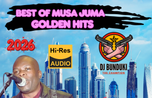 DJ BUNDUKI BEST OF MUSA JUMA GOLDEN HITS 2026 MIX