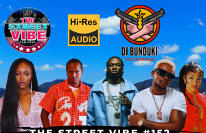 DJ BUNDUKI – THE STREET VIBE 152 CLUB BANGERS PARTY MIX